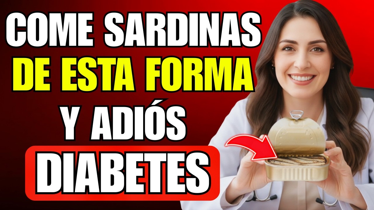 Como Debe Comer SARDINAS para REGULAR su AZÚCAR y EVITAR la Diabetes | Dra. Elena Vega