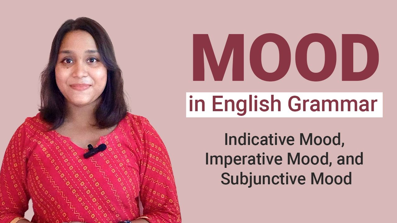 What is Mood in English Grammar | Indicative, Imperative, and Subjunctive | Advanced English Grammar