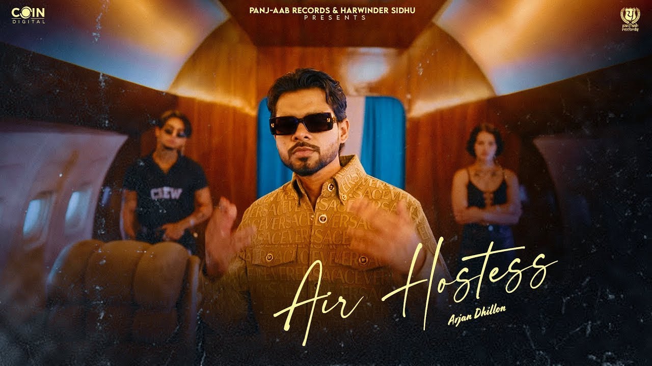Air Hostess (Official Video) Arjan Dhillon, Mxrci | Latest Punjabi Songs 2025