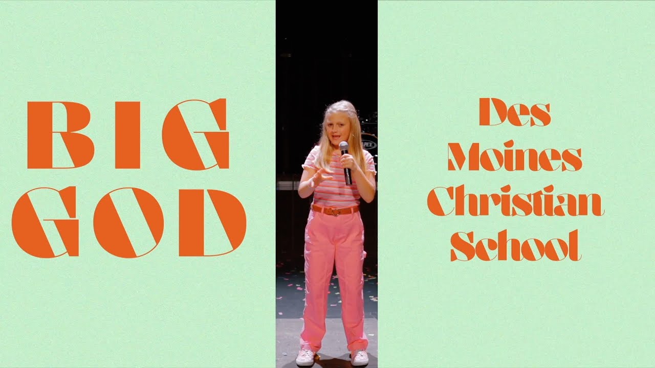 Big God | Des Moines Christian School