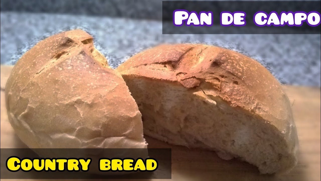 C&oacute;mo hacer pan de campo - How to make country bread
