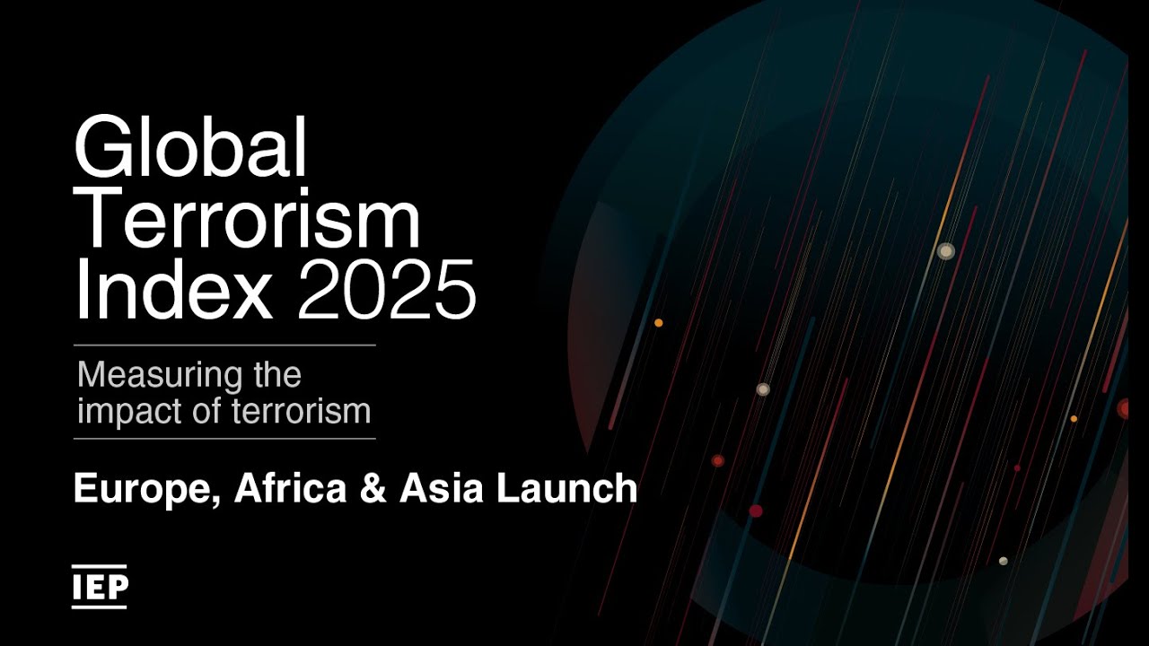Global Terrorism Index 2025 - Europe, Africa and Asia Launch