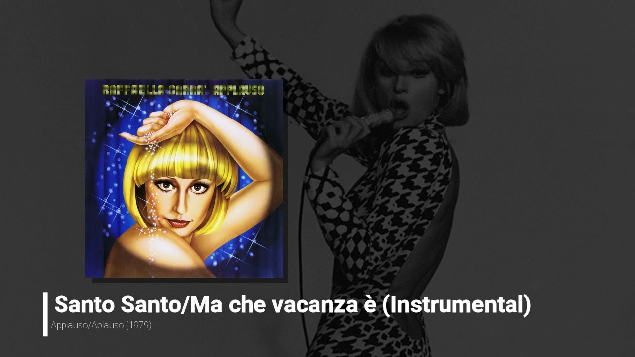 Raffaella Carrà - Santo Santo/Ma che vacanza è