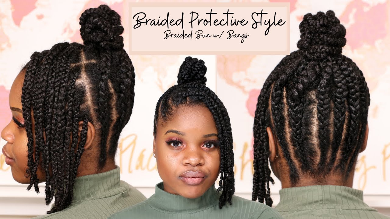 Braided Bun w/ Bangs || Protective Style for Natural Hair