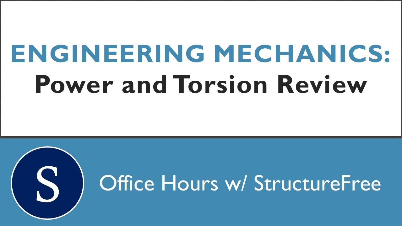 Power and Torque Review - Mechanics - Office Hours with Structurefree