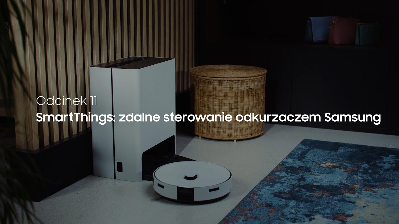 SmartThings: zdalne sterowanie odkurzaczem Samsung | Odc. 35