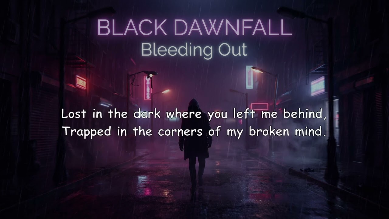 [R&B] BLACK DAWNFALL - BLEEDING OUT #BleedingOut #BLACKDAWNFALL #NeonNoir