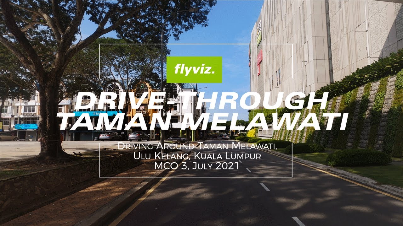 Drive-through around TAMAN MELAWATI [4K] | July 2021