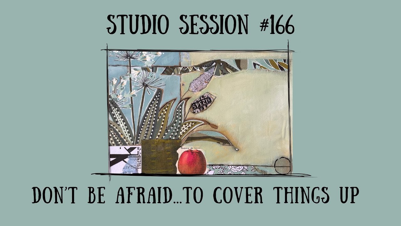 Studio Session #166 / Don't be afraid to cover things up!