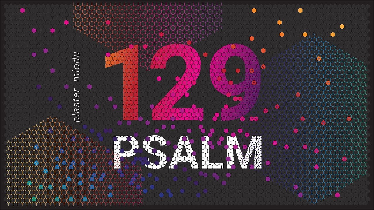 PLASTER MIODU. Psalm 129: Bruzdy na plecach