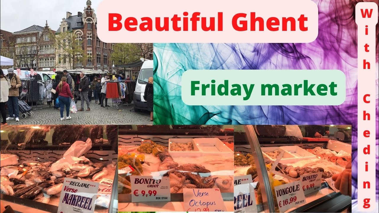 Beautiful Ghent, weekly Friday market