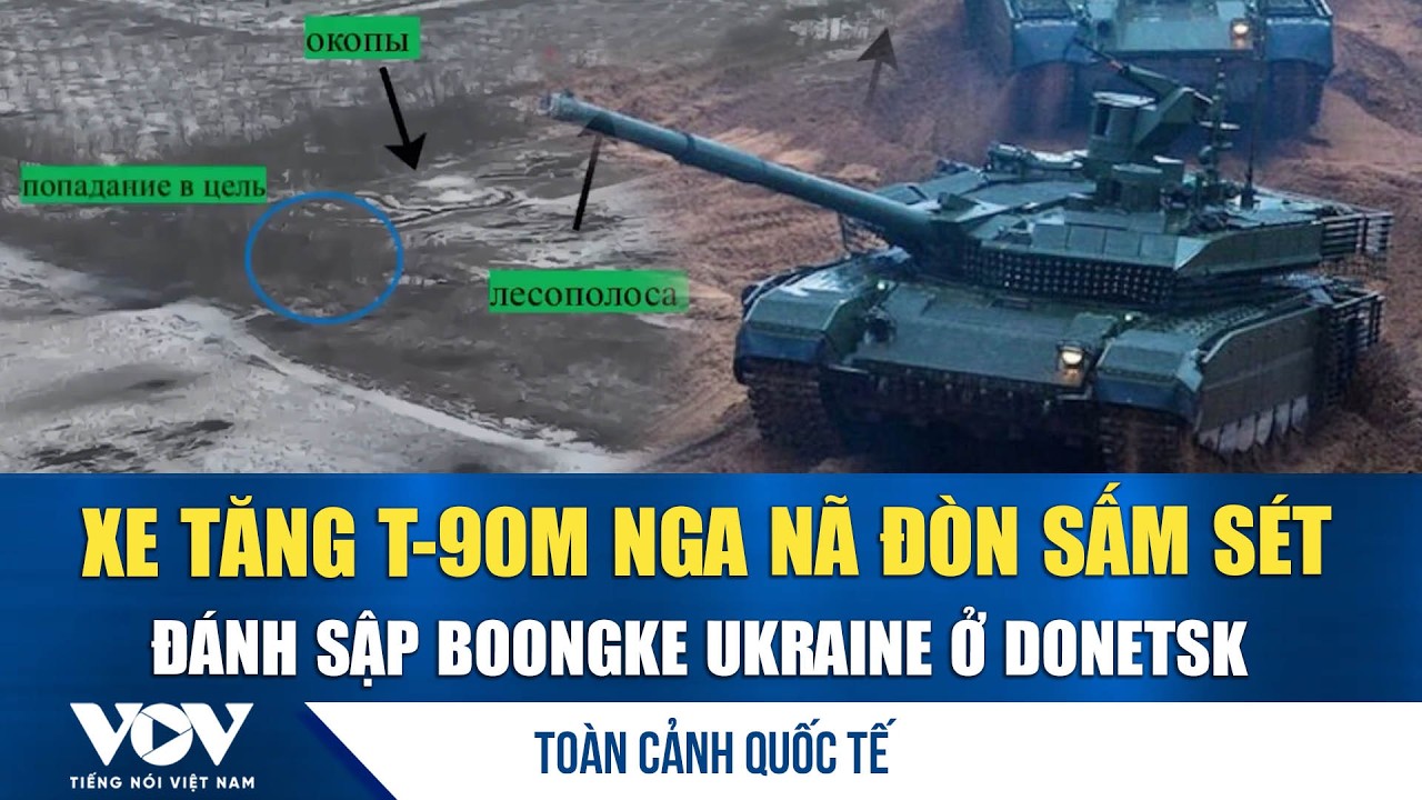 Toàn cảnh quốc tế trưa 5/2. Xe tăng T-90M Nga nã đòn sấm sét, boongke Ukraine ở Donetsk bị đánh sập
