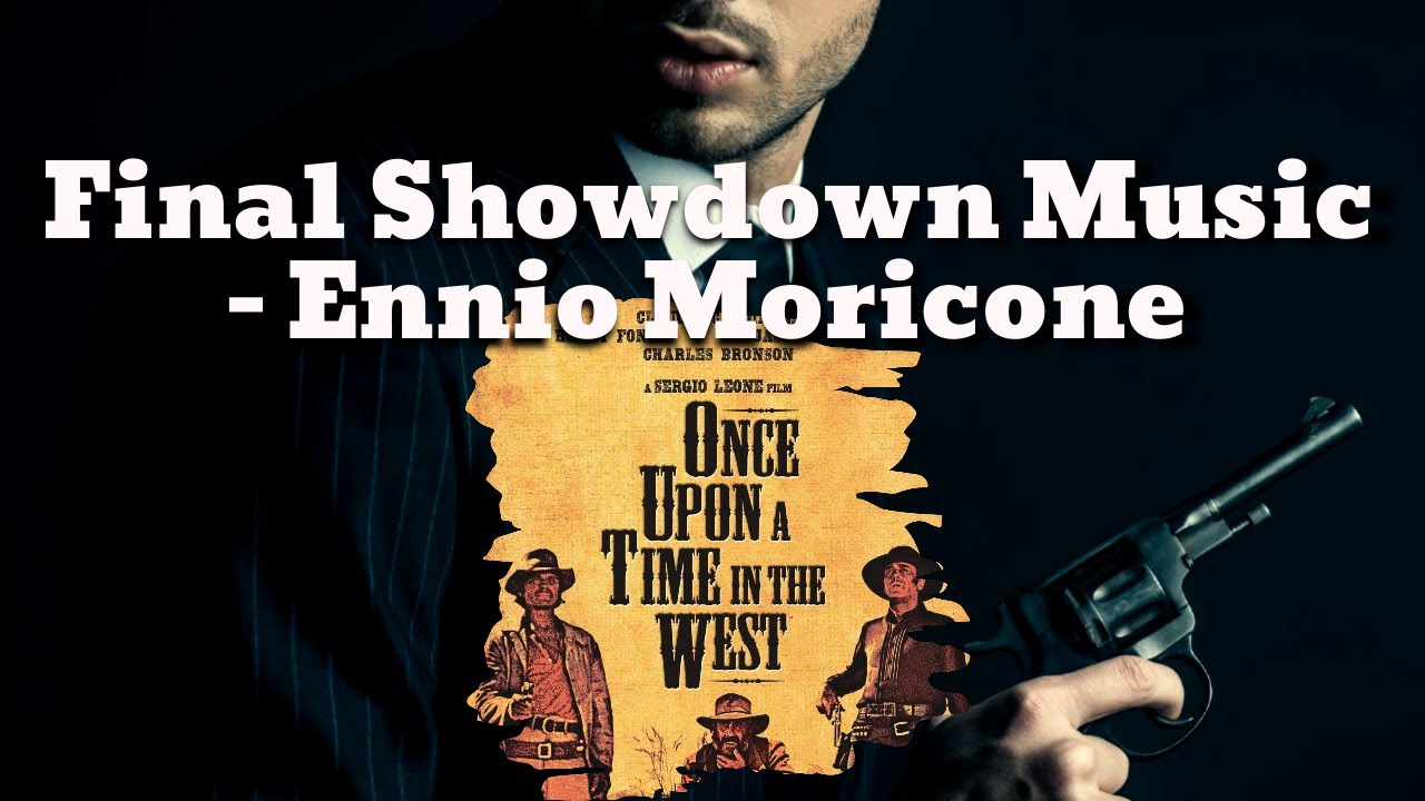 Once Upon a Time in the West - Final Showdown Music by Ennio Morricone