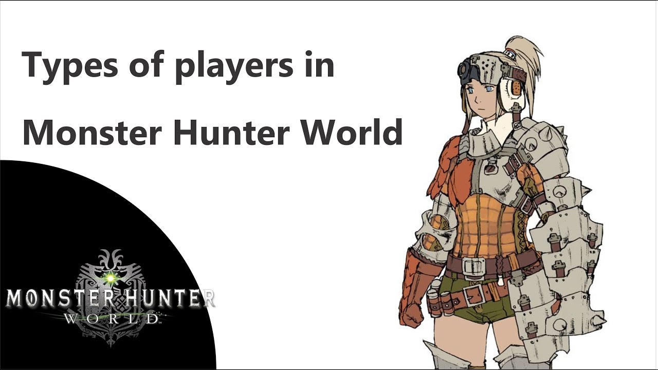 Types of players in Monster Hunter World