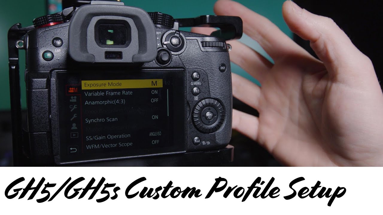 How to Setup GH5/GH5s Custom Profiles