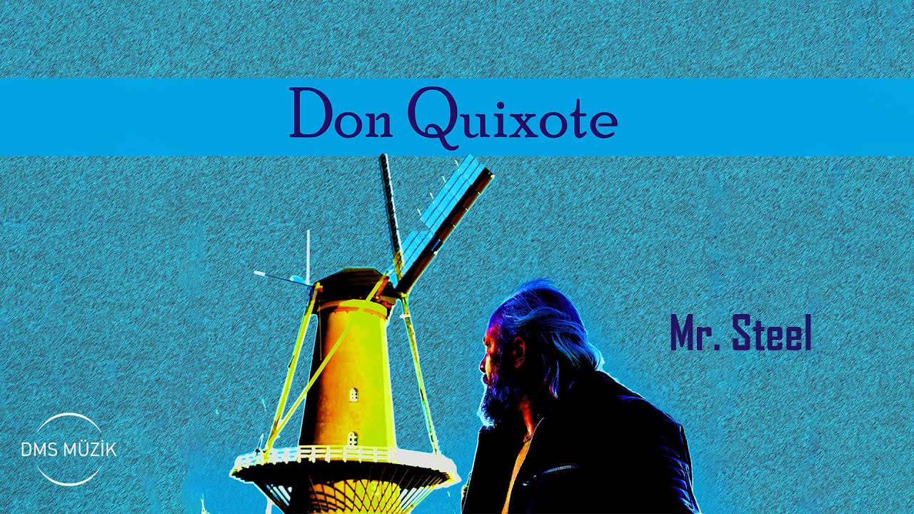 Don Quixote - Mr.Steel [DMS MÜZİK]
