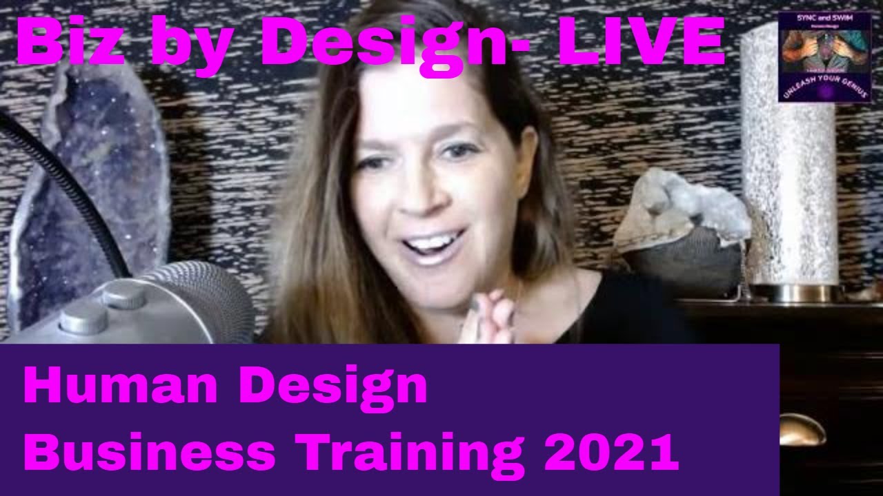 Biz By Design : Human Design (BG5) Business Training