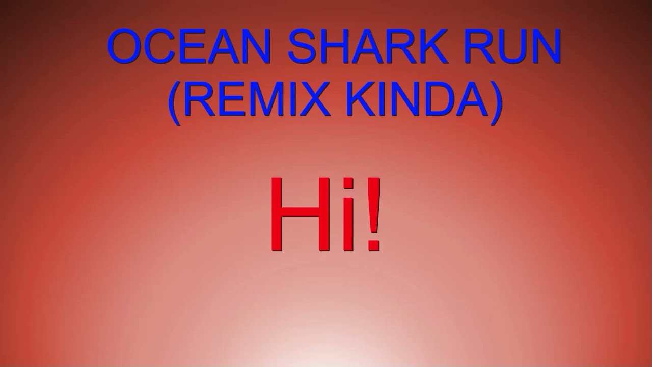 Ocean Shark Run (Remix Kinda)