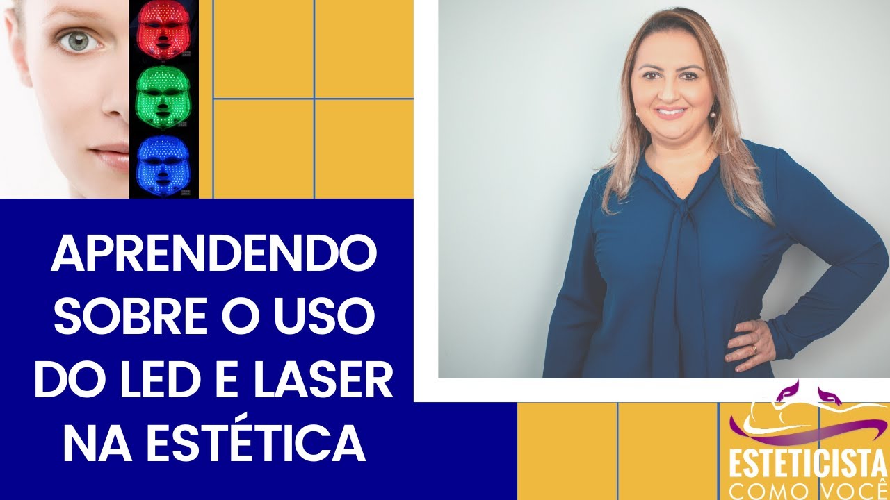 Aula gratuita sobre o uso do Led e Laser na estética