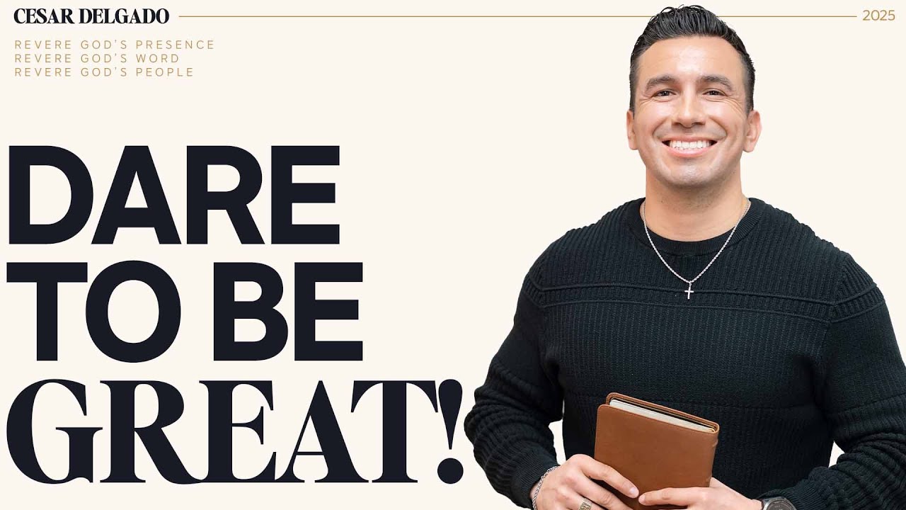 Dare To Be Great! // Cesar Delgado // John 13:1-17