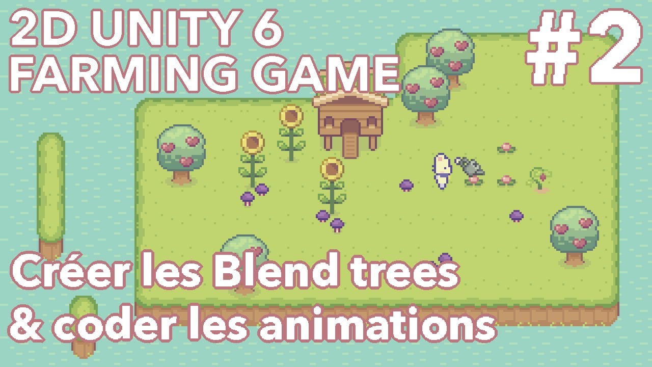 Créer un jeu en 2D avec Unity 6 || 2 ||  Créer les blend trees et appeler les animations