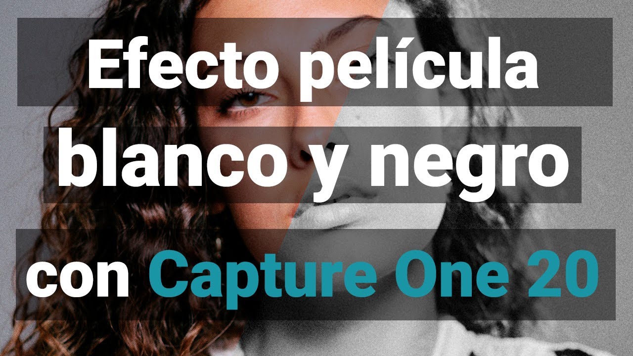 Efecto película blanco y negro en Capture One