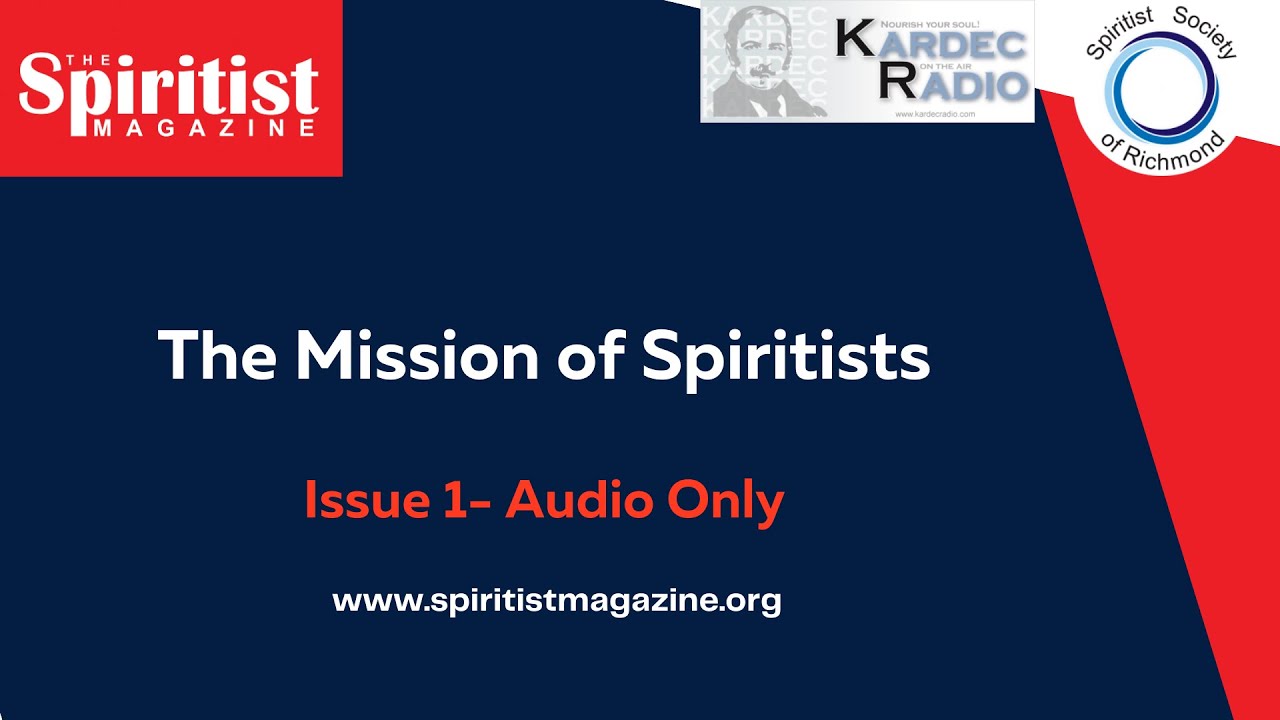 The Spiritist Magazine - Mission of Spiritists- Audio Only