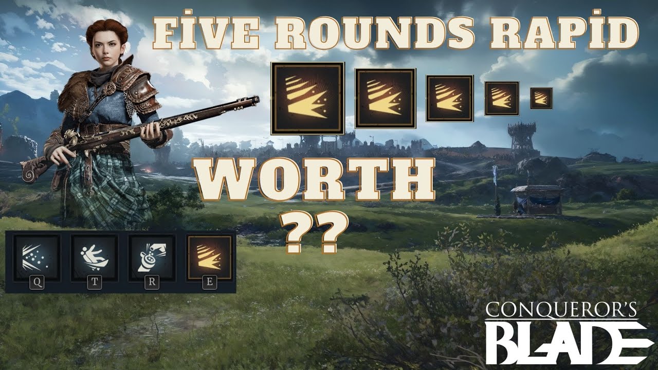 Musket Enjoy Montage / Five Rounds Rapid Build  / Conqueror's Blade Gameplay Montage