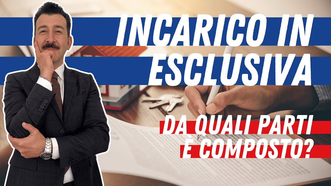 INCARICO IN ESCLUSIVA: da quali parti è composto?