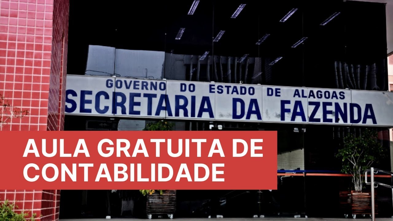 Aula Gratuita de Contabilidade Geral Para Sefaz AL
