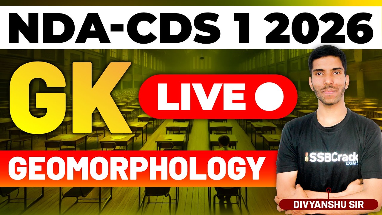 NDA & CDS 1 2026 Exam GK Live - Geomorphology