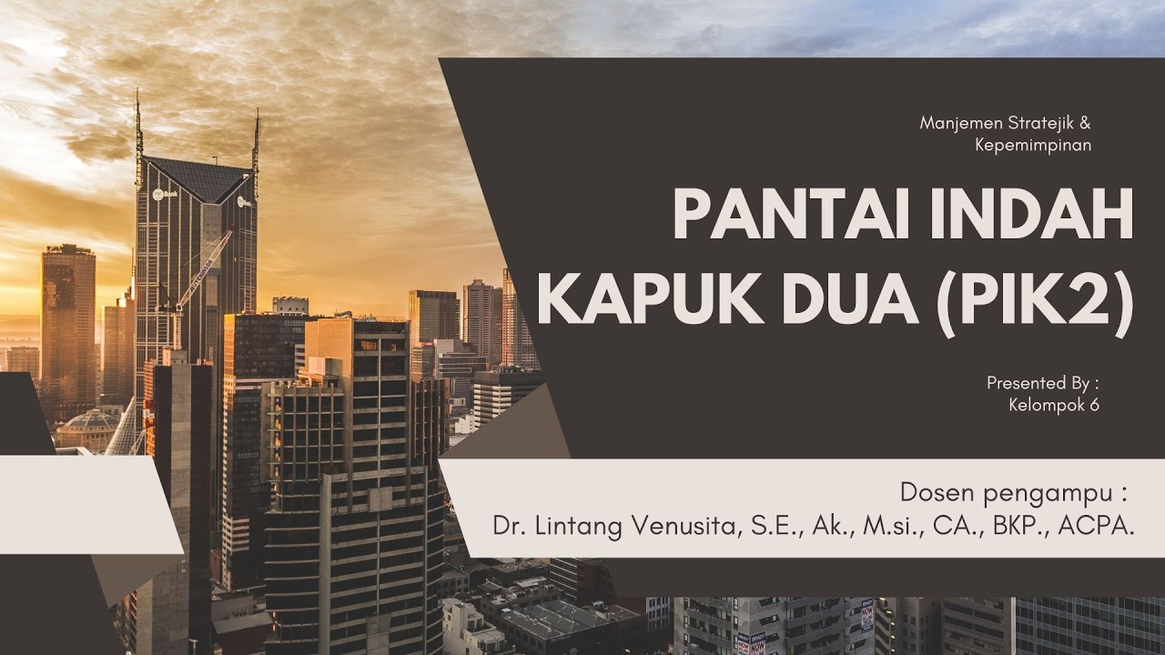 Perkembangan, Ruang Lingkup, Visi, Misi, Tujuan dan Strategi PT. Pantai Indah Kapuk Dua Tbk