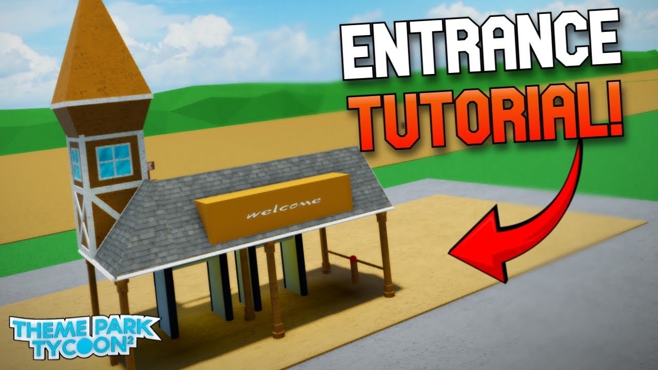 How To Build An *EASY* Entrance In Theme Park Tycoon 2!