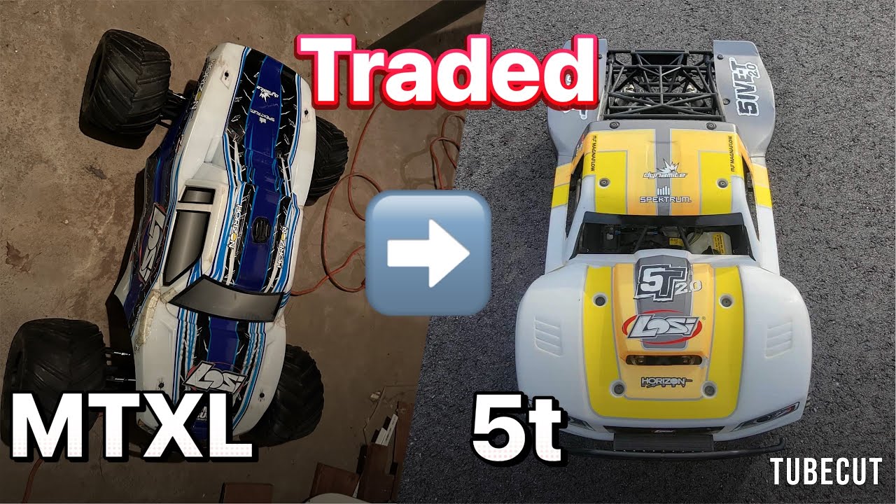 Traded a Losi MTXL for  a Losi 5t 2.0!! Was it a good trade though?
