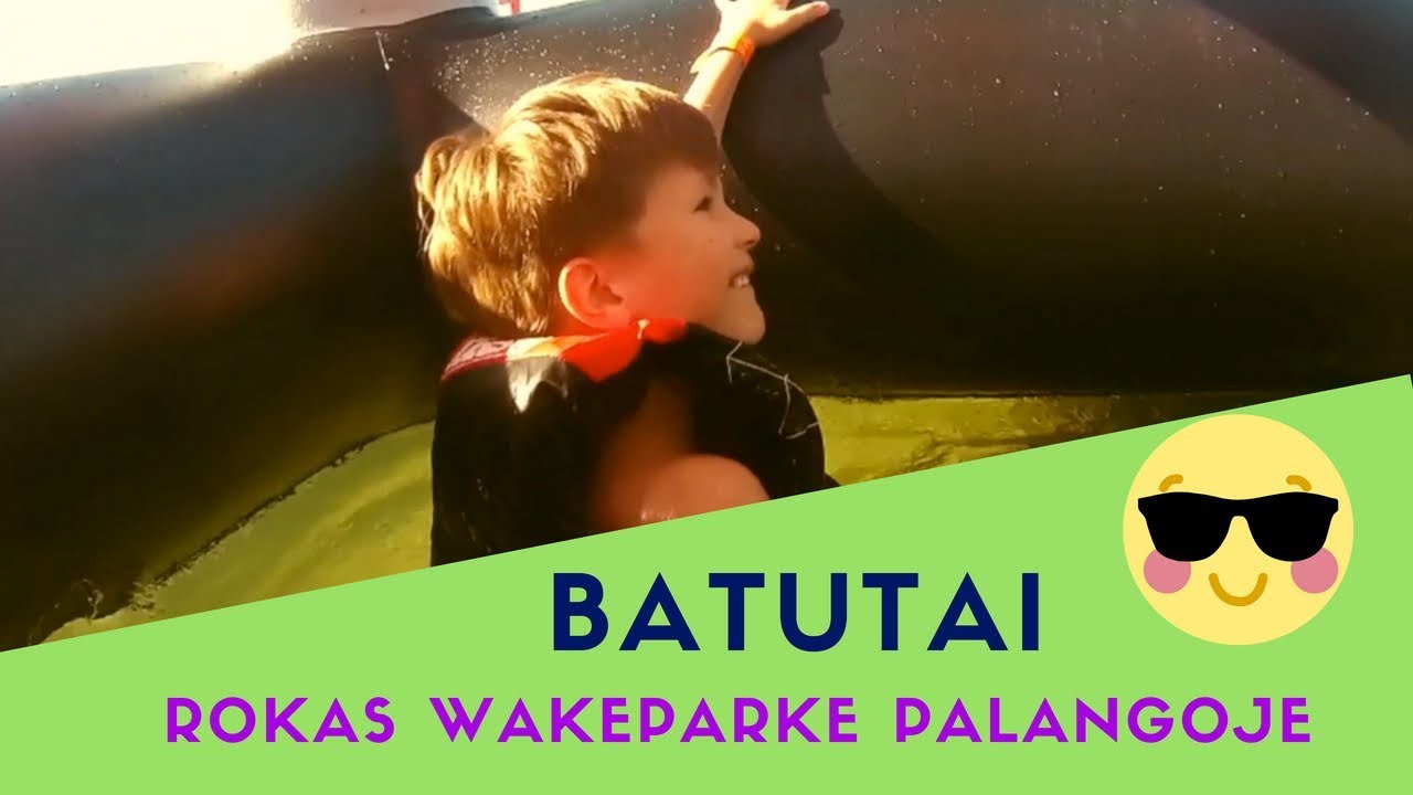 Rokas Palangos vandens parke. Batutu parkas. Palanga 2018. Wake park.