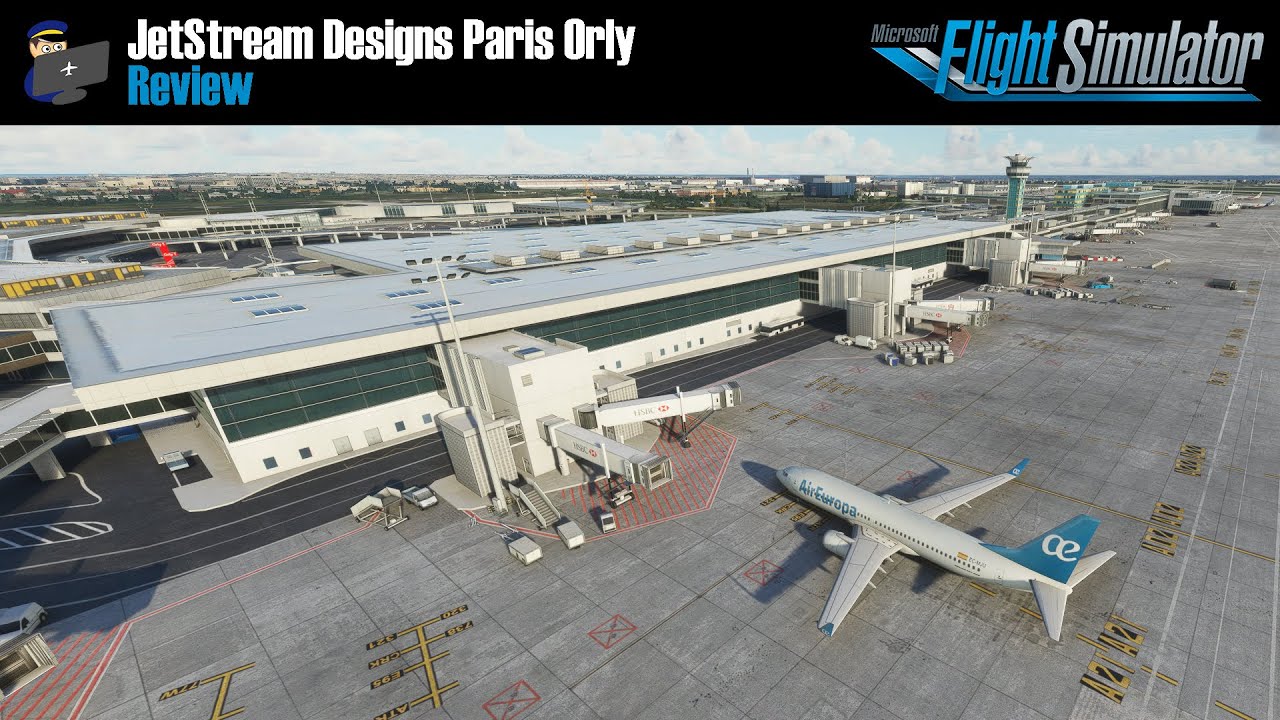 MSFS 2020 | REVIEW: JetStream Designs Paris Orly (LFPO) scenery for Microsoft Flight Simulator 2020