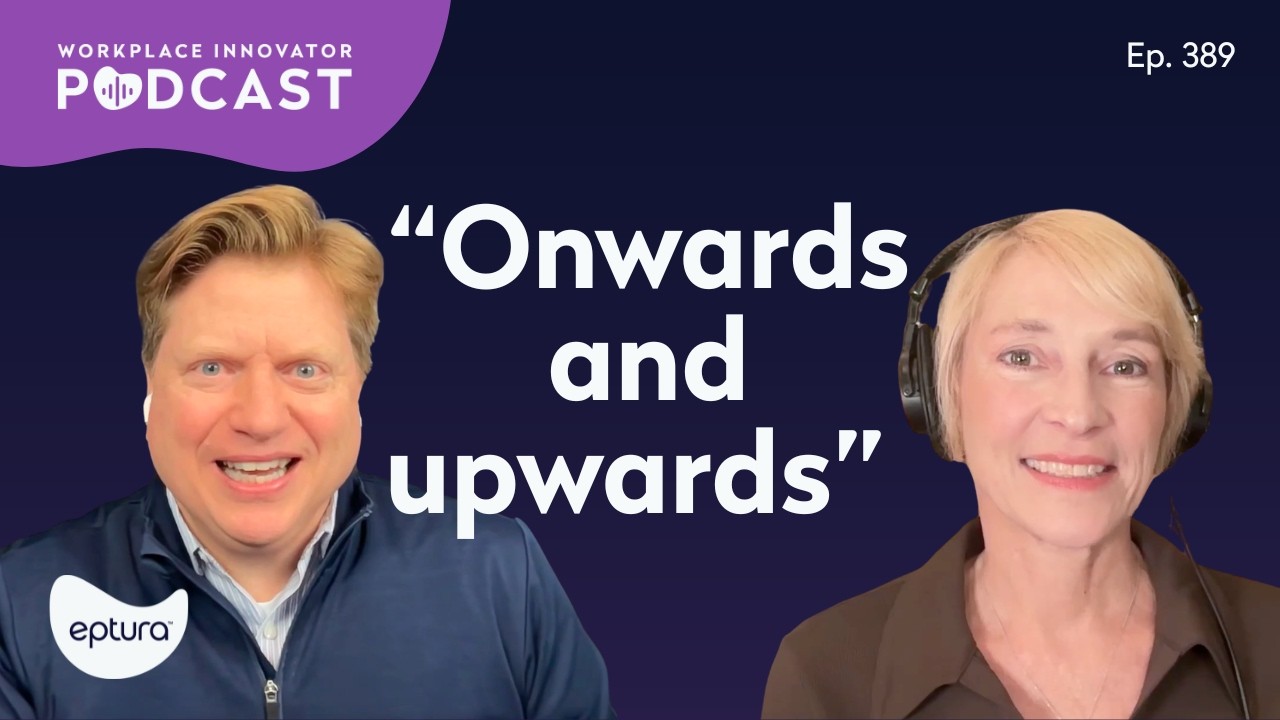 Workplace Innovator Ep. 389 | Sophie Wade of Flexcel Network | “Onwards and Upwards”