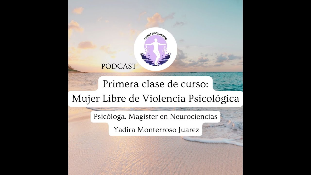 PODCAST CAP 1 MUJER LIBRE DE VIOLENCIA PSICOLOGICA