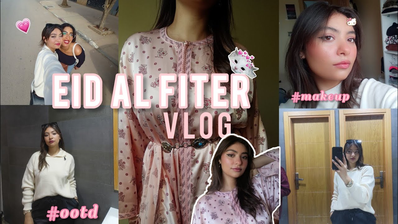 EID AL FITER VLOG🩷يوم عيد الفطر 🌟