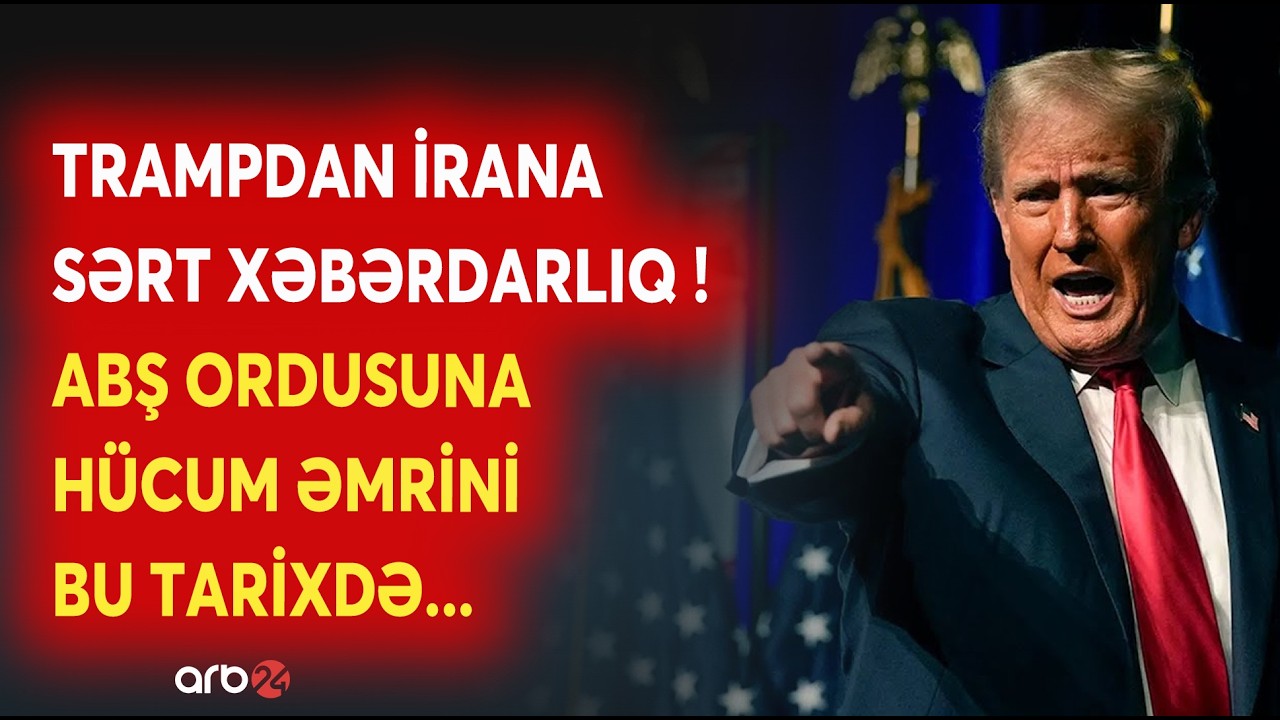 SON DƏQİQƏ! İrana qarşı HÜCUM ƏMRİ VERİLİR? - Trampın 