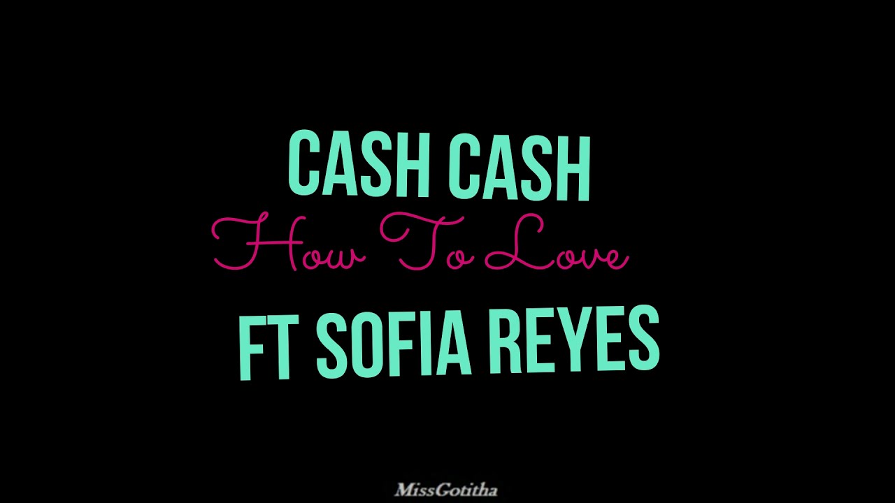 How To Love - Cash Cash ft. Sofía Reyes / Español