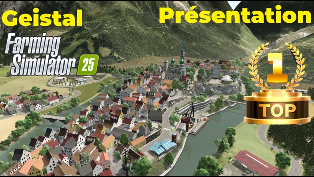 FS25 : Une Map R&eacute;aliste &agrave; l&rsquo;Extr&ecirc;me ! D&eacute;couverte de Geistal