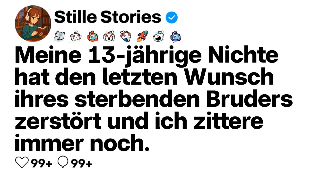[VOLLE GESCHICHTE] Meine 13-jährige Nichte zerstörte den letzten Wunsch ihres sterbenden Bruders.