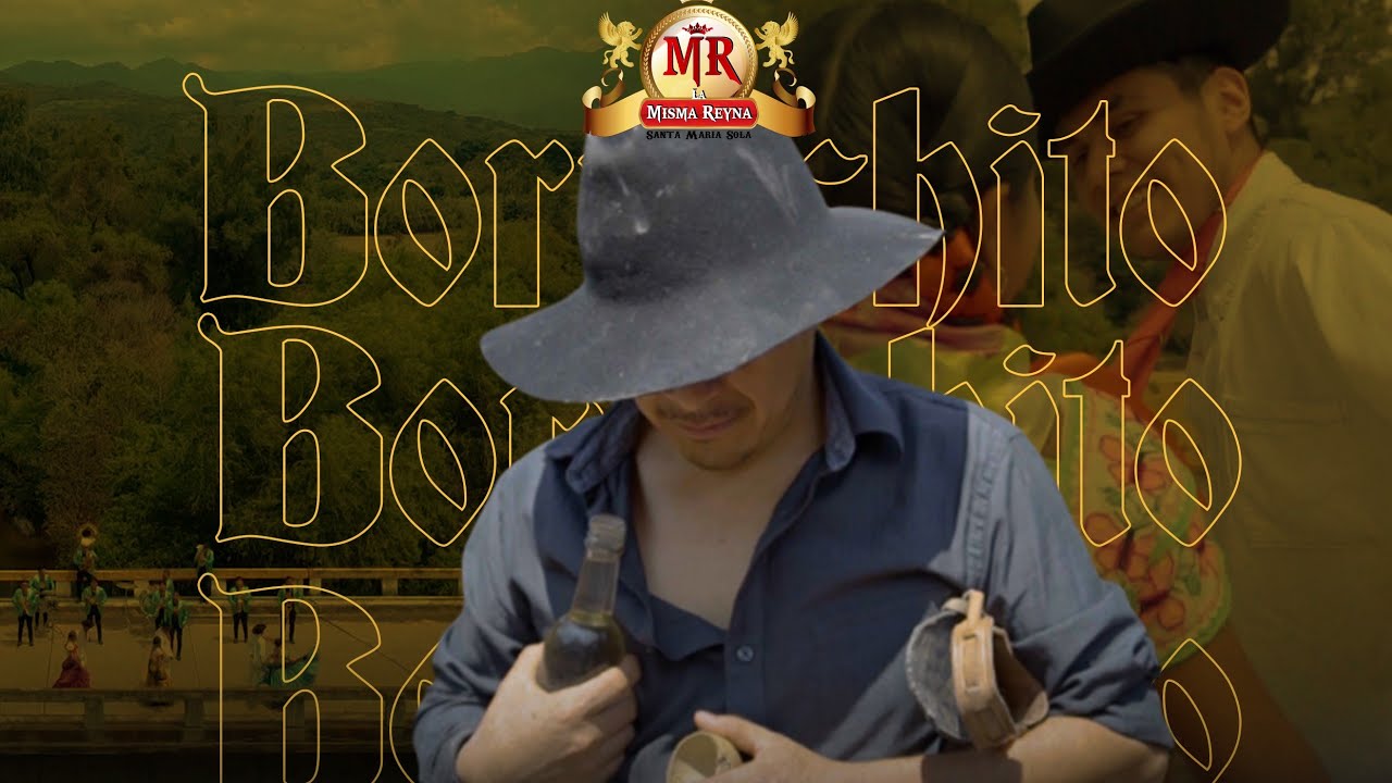 El Borrachito - Banda la Misma Reyna (Video Oficial)