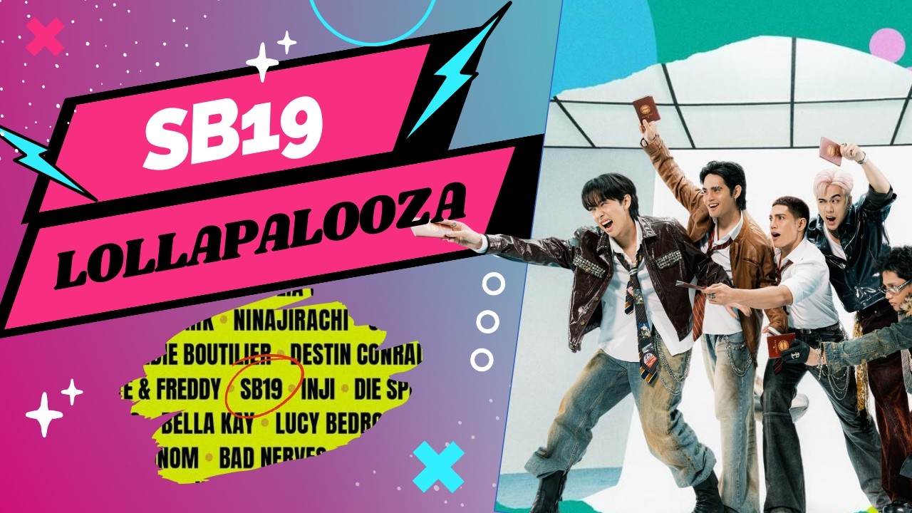 SB19 x Lollapalooza: Manifesting the Global Stage