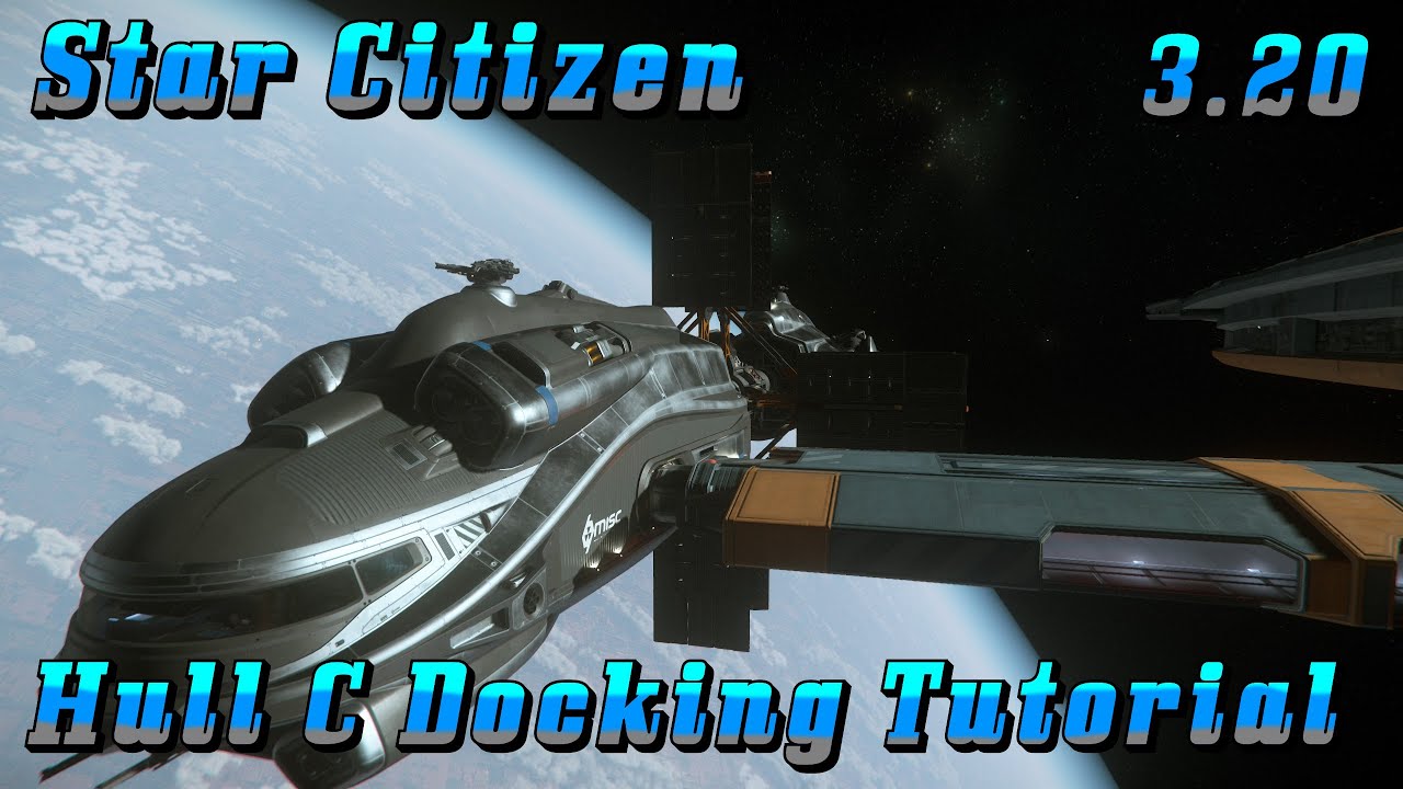 Star Citizen: Hull C Docking Tutorial #starcitizen
