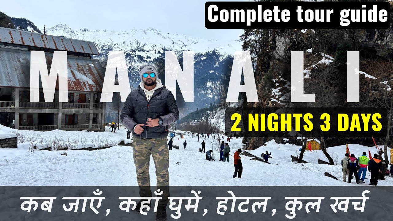 Manali Trip | Manali tourist places | Manali tour packages with prices | Manali tour plan and budget