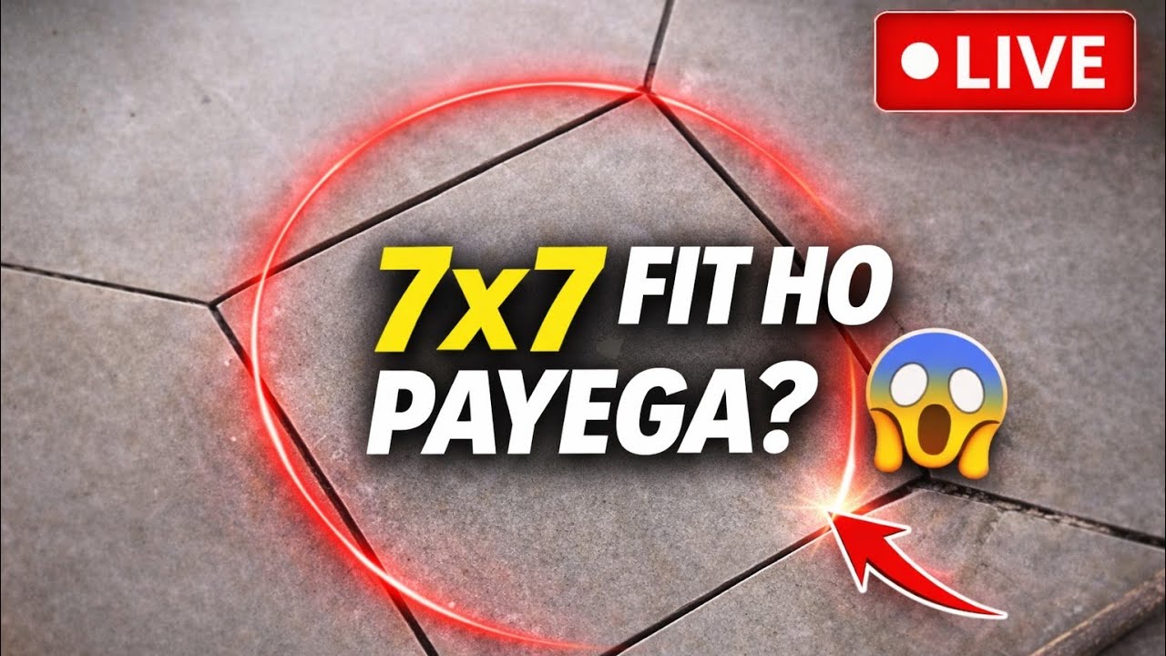LIVE: 7x7 Inch Tukadi Floor Me – Fit Ho Payega? 😲