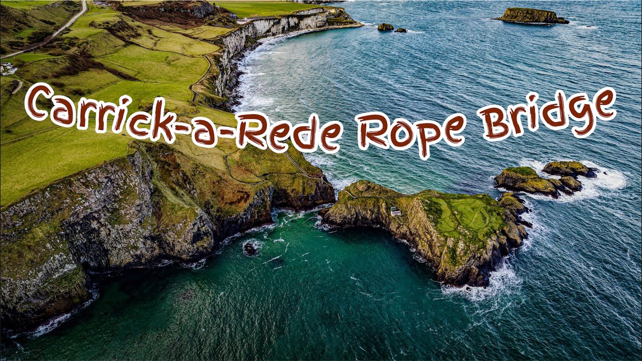 Carrick-a-Rede Rope Bridge