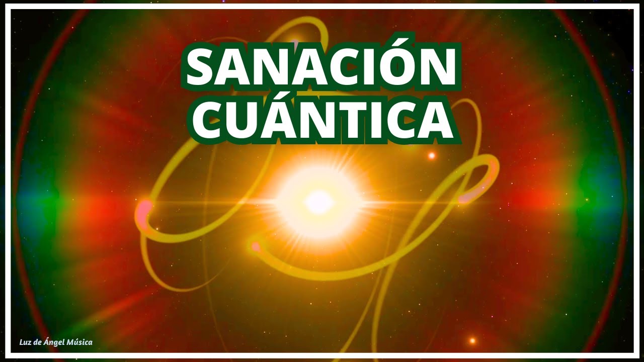 MÚSICA de SANACIÓN CUÁNTICA ESPIRITUAL. Equilibra tu AURA y tus campos energéticos